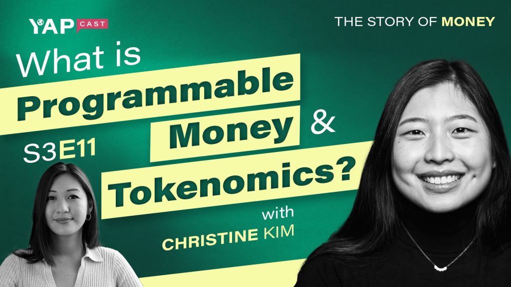 YAP Cast S3E11: What is Programmable Money & Tokenomics? With Christine Kim 1 Youtube Thumbnails 2