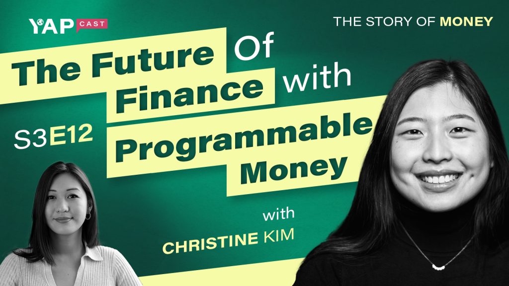 YAP Cast S3E12: The Future of Finance With Programmable Money With Christine Kim 1 Youtube Thumbnails 3