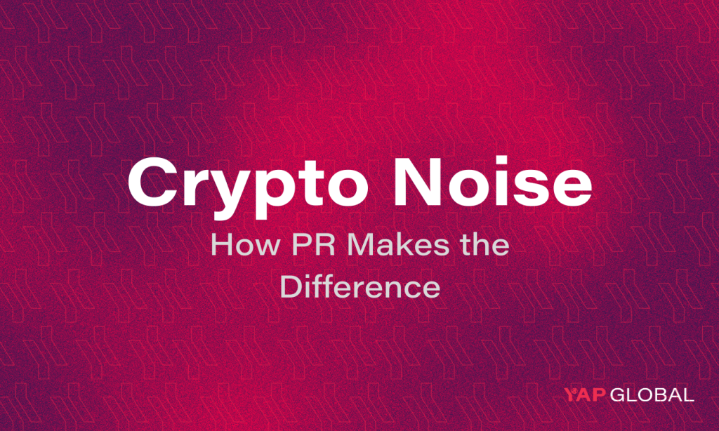 Crypto Noise How PR Makes the Difference