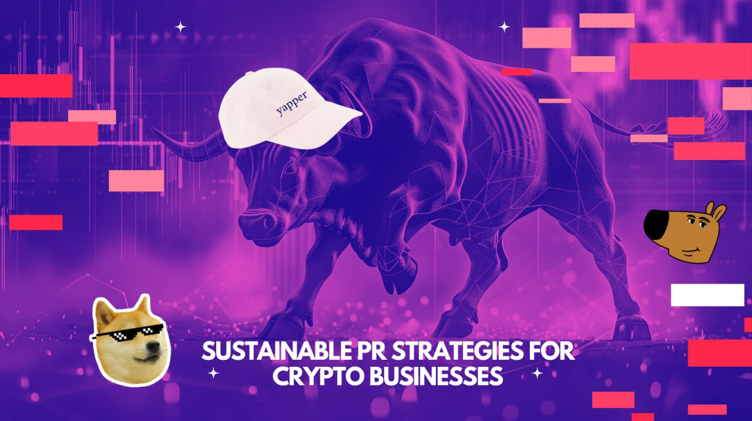 Sustainable PR Strategies for Crypto Business