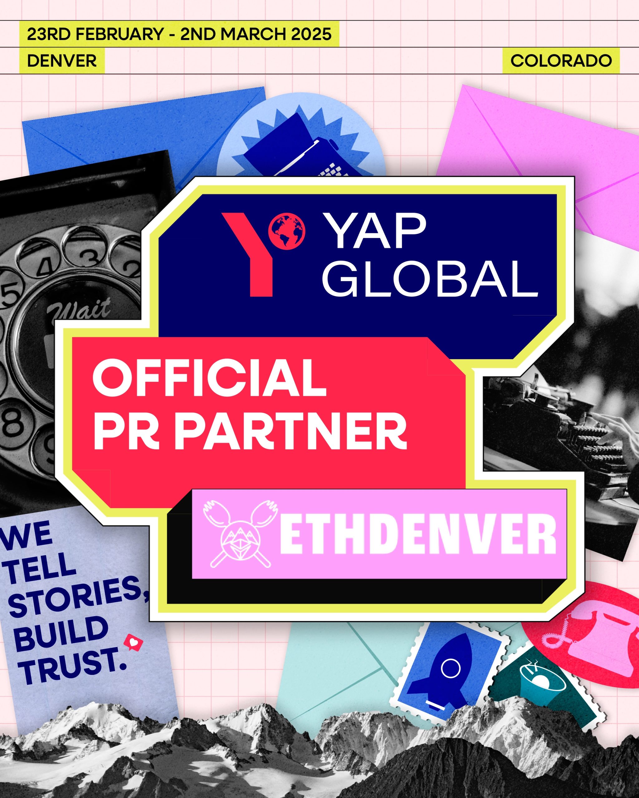 ETHDenver 2025: The Epicenter of DeFi Innovation - YAP Global Announced as the Official PR Partner 1 Announcement Creative 4x5 26th Jan 1 page 0001 scaled
